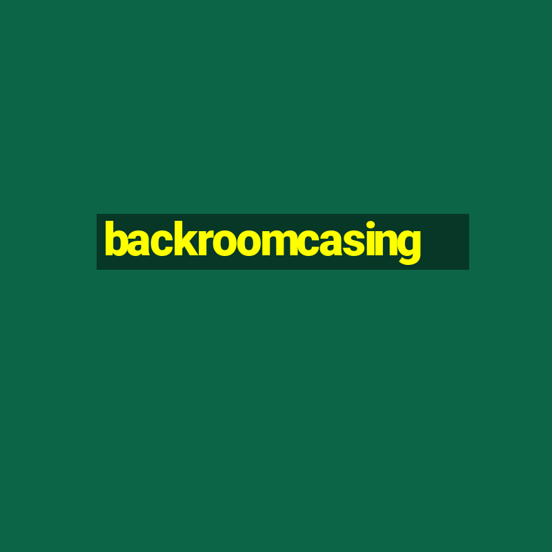 backroomcasing