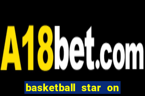 basketball star on fire slot