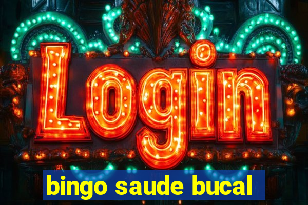 bingo saude bucal