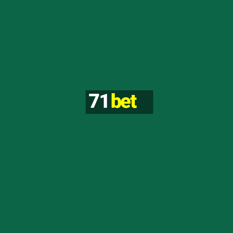 71 bet