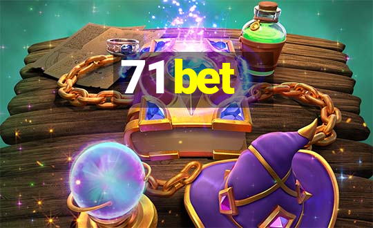 71 bet