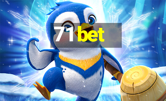 71 bet