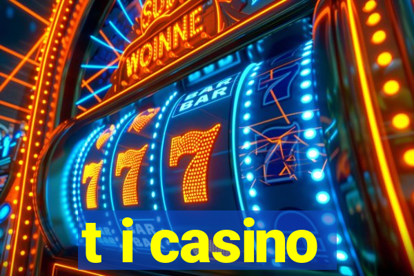 t i casino