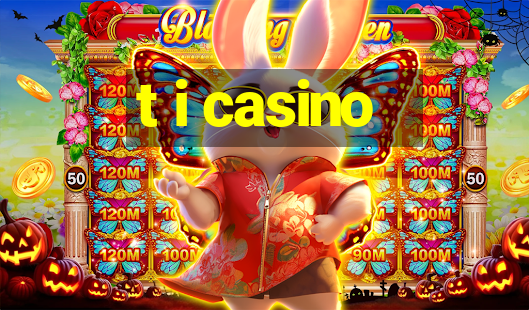 t i casino