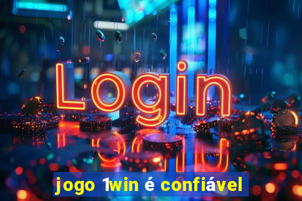 jogo 1win é confiável