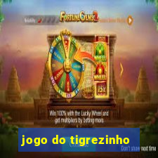 jogo do tigrezinho