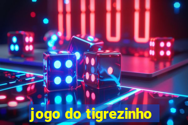 jogo do tigrezinho