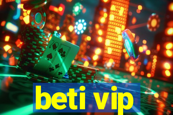 beti vip