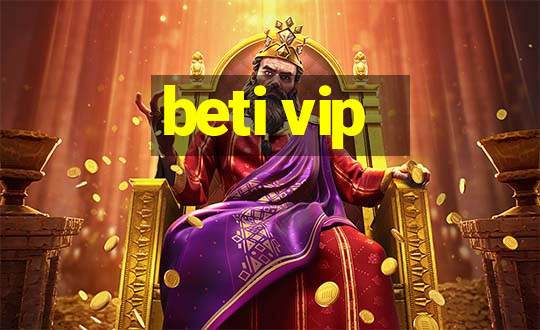 beti vip