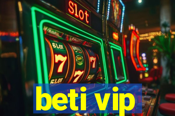 beti vip