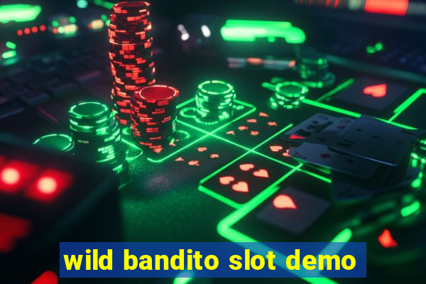 wild bandito slot demo