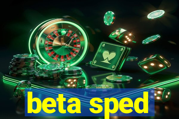 beta sped