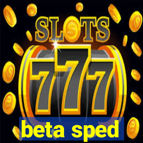 beta sped