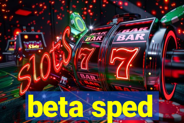 beta sped