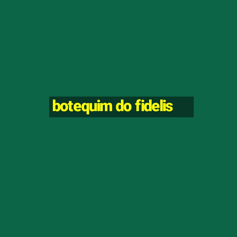 botequim do fidelis