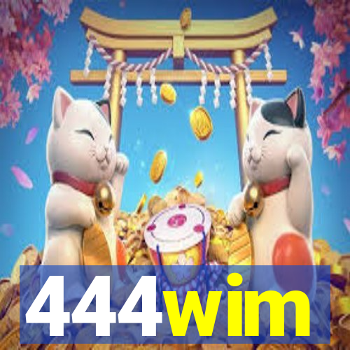 444wim