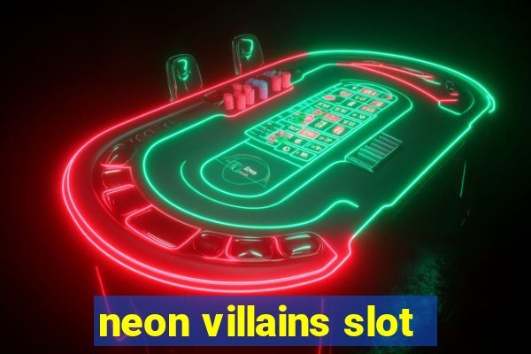 neon villains slot