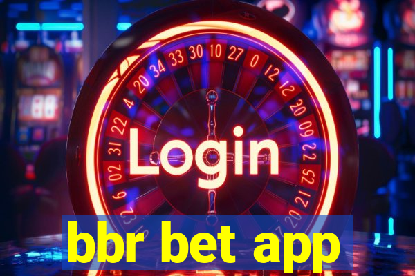 bbr bet app