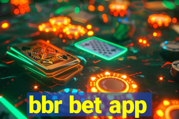 bbr bet app