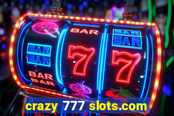 crazy 777 slots.com