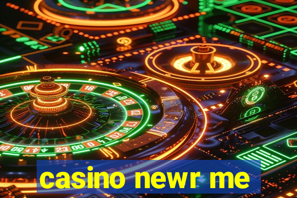 casino newr me