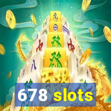 678 slots