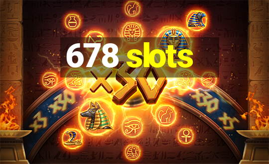 678 slots