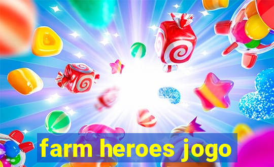 farm heroes jogo