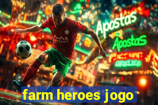 farm heroes jogo