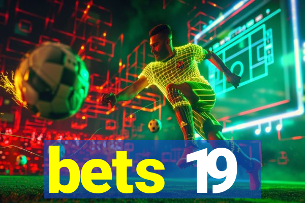 bets 19