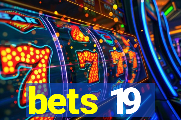 bets 19