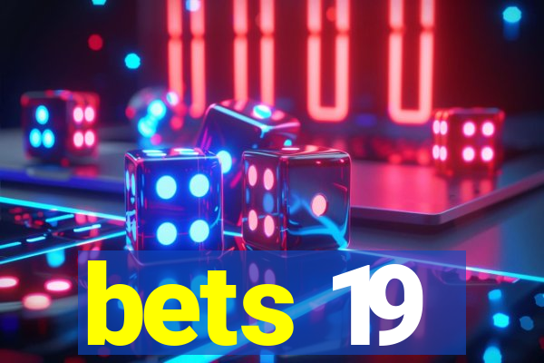 bets 19