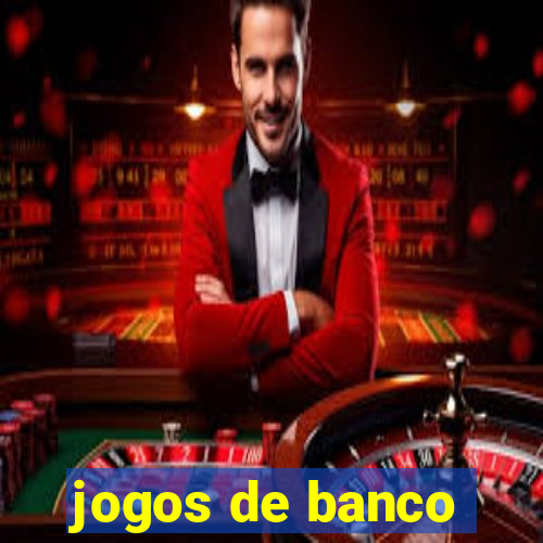 jogos de banco