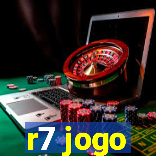 r7 jogo