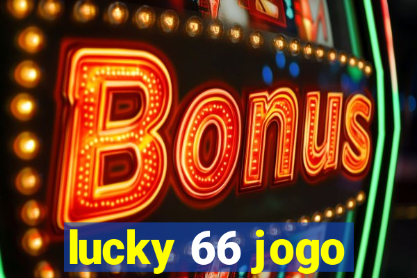 lucky 66 jogo