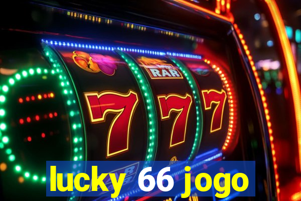 lucky 66 jogo