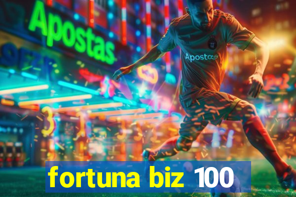 fortuna biz 100