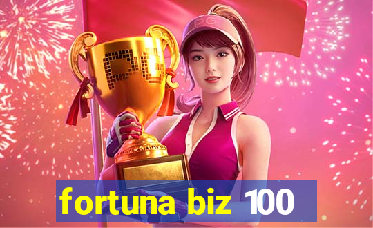 fortuna biz 100