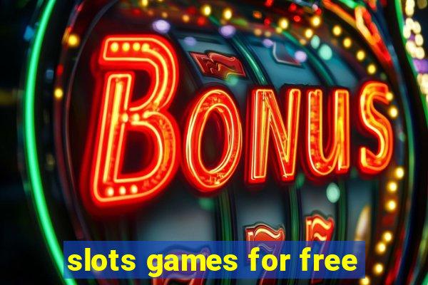 slots games for free