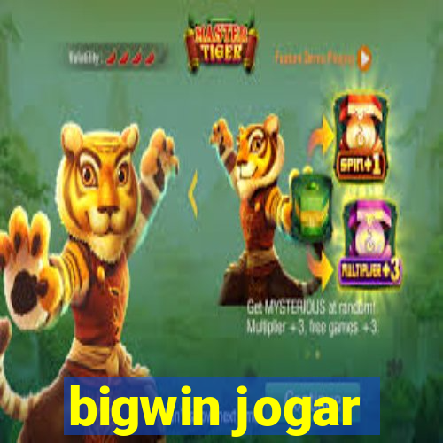 bigwin jogar