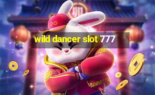 wild dancer slot 777