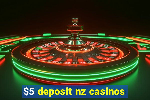 $5 deposit nz casinos