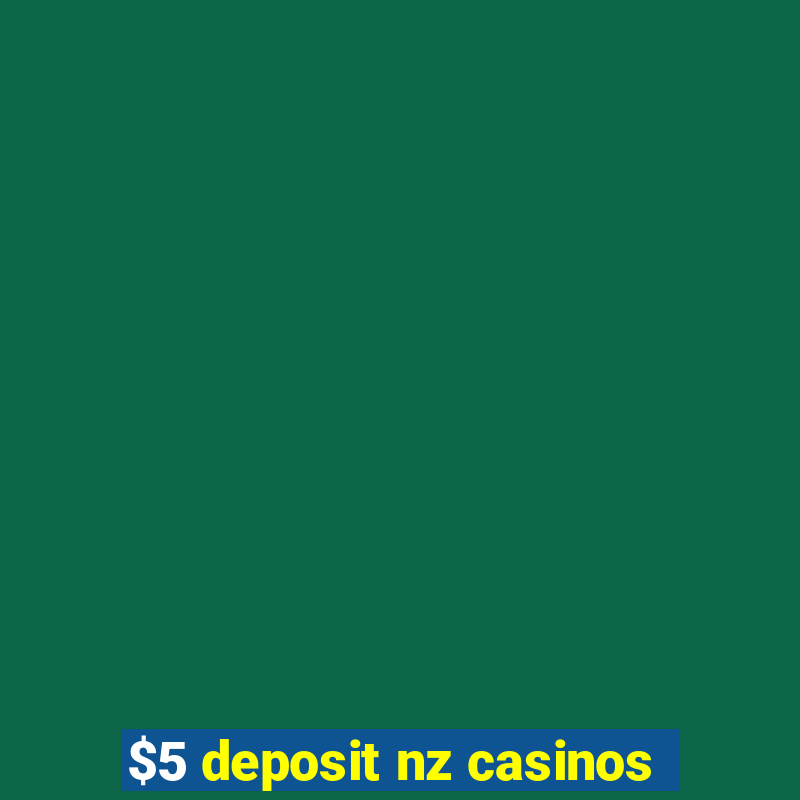 $5 deposit nz casinos