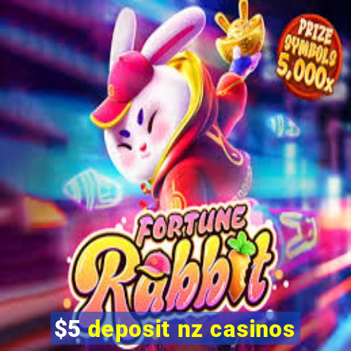 $5 deposit nz casinos