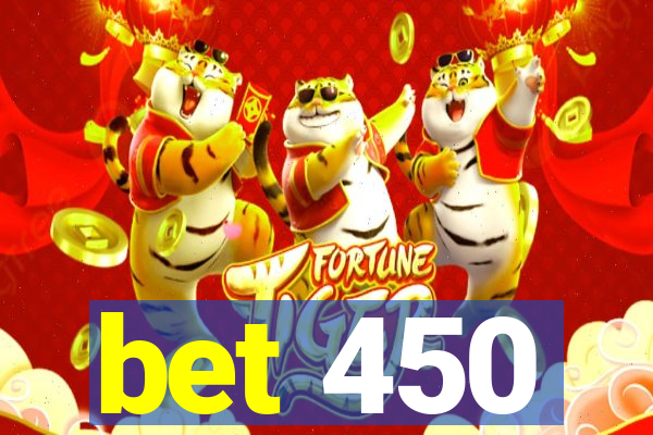 bet 450