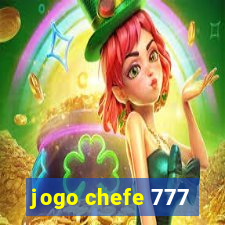 jogo chefe 777