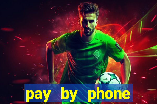 pay by phone casino sites