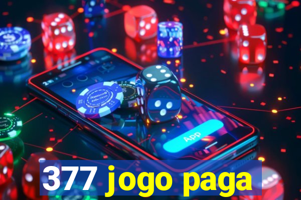 377 jogo paga