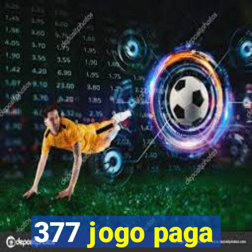 377 jogo paga