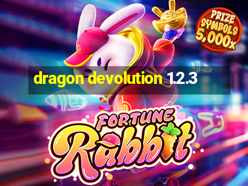 dragon devolution 1.2.3